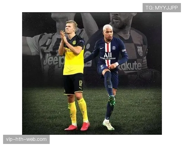 哈兰德与姆巴佩的时代之争：数据、荣誉与战术适配性谁更胜一筹？