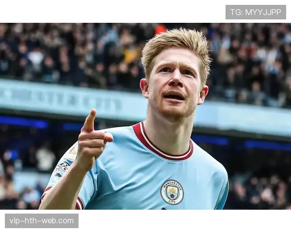 德布劳内能否跻身历史第一中场：组织能力与传控影响力的深度解析